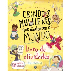 Grandes Mulheres Que Mudaram O Mundo - Livro De Atividades