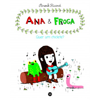 Ana E Froga: Quer Um Chiclete?