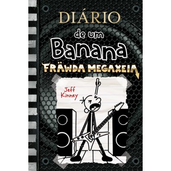 Diário De Um Banana 17: Fräwda Megaxeia