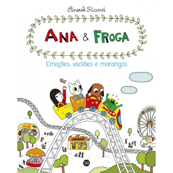 Ana E Froga: Emoções,vacilões E Morangos