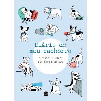 Diário Do Meu Cachorro: Nosso Livro De Memórias