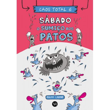 Caos Total 6: Sábado - O Sumiço Dos Patos