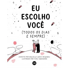 Eu Escolho Você: (todos Os Dias E Sempre)