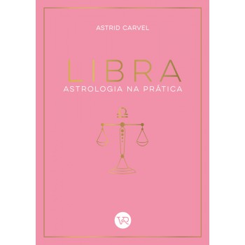 Libra - Astrologia Na Prática