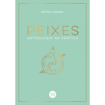 Peixes - Astrologia Na Prática