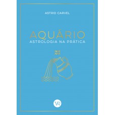 Aquário - Astrologia Na Prática