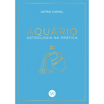 Aquário - Astrologia Na Prática