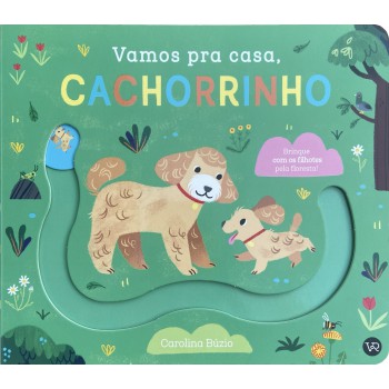 Vamos Pra Casa, Cachorrinho Vamos Pra Casa, Cachorrinho