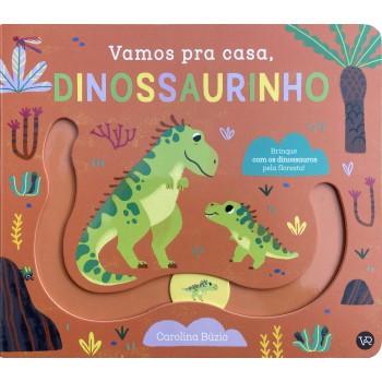 Vamos Pra Casa, Dinossaurinho Vamos Pra Casa, Dinossaurinho
