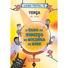 Caos Total 9: Terça De Novo: O Caso Do Sumiço Da Bolinha De Gude