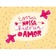 Escrevi Nossa História De Amor