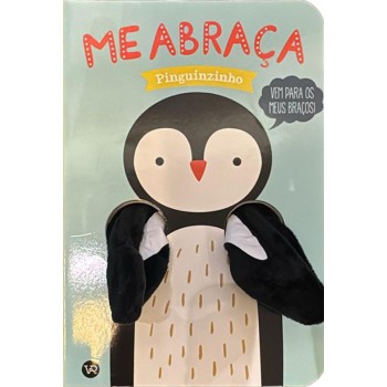 Me Abraça, Pinguinzinho Me Abraça, Pinguinzinho