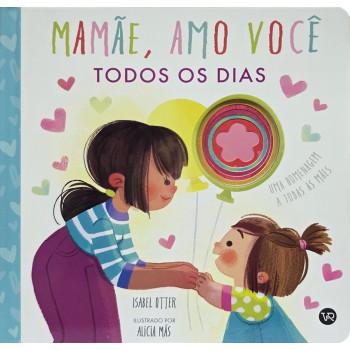 Mamãe, Amo Você Todos Os Dias