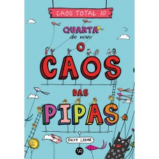 Caos Total 10: Quarta De Novo - O Caos Das Pipas