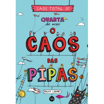 Caos Total 10: Quarta De Novo - O Caos Das Pipas