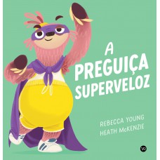A Preguiça Superveloz