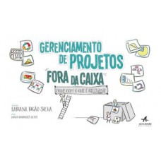 Gerenciamento De Projetos Fora Da Caixa: Fique Com O Que é Relevante