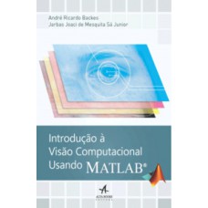 Introdução à Visão Computacional Usando Matlab