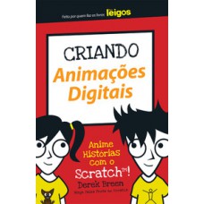 Criando Animações Digitais Para Leigos