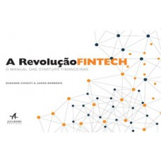 A Revolução Fintech: O Manual Das Startups Financeiras