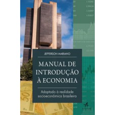 Manual De Introdução à Economia: Adaptado à Realidade Socioeconômica Brasileira