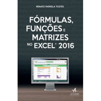 Fórmulas, Funções E Matrizes No Excel 2016