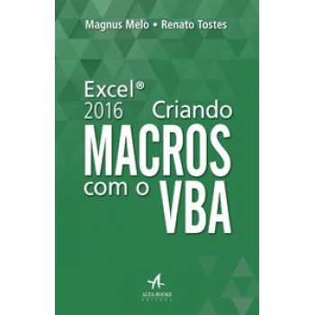 Excel 2016: Criando Macros Com O Vba