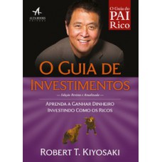 O Guia De Investimentos: Aprenda A Ganhar Dinheiro Investindo Como Os Ricos