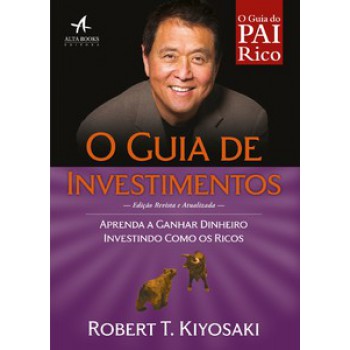 O Guia De Investimentos: Aprenda A Ganhar Dinheiro Investindo Como Os Ricos