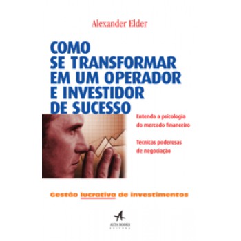 Como Se Transformar Em Um Operador E Investidor De Sucesso