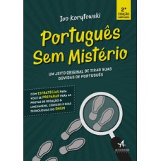 Português Sem Mistério: Um Jeito Original De Tirar Suas Dúvidas Em Português