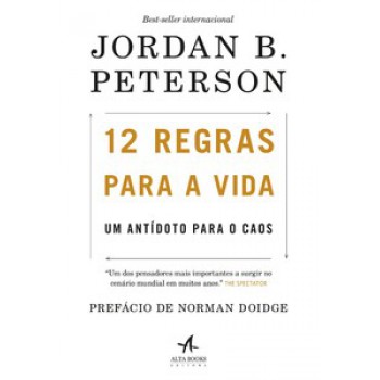 12 Regras Para A Vida: Um Antídoto Para O Caos