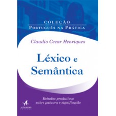 Léxico E Semântica: Estudos Produtivos Sobre Palavra E Significação