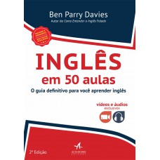 Inglês Em 50 Aulas: O Guia Definitivo Para Você Aprender Inglês