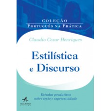 Estilística E Discurso: Estudos Produtivos Sobre Texto E Expressividade