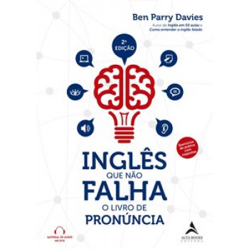 Inglês Que Não Falha: O Livro De Pronúncia