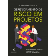 Gerenciamento De Risco Em Projetos: Ferramentas, Técnicas E Exemplos Para Gestão Integrada