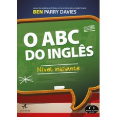 O Abc Do Inglês: Nível Iniciante