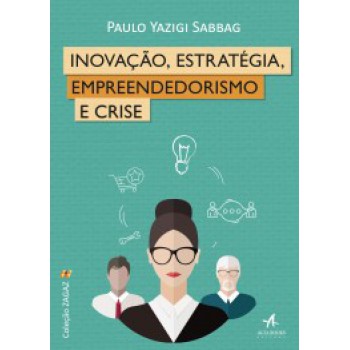 Inovação, Estratégia, Empreendedorismo E Crise