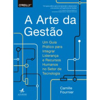 A Arte Da Gestão: Um Guia Prático Para Integrar Liderança E Recursos Humanos No Setor De Tecnologia