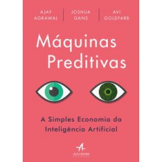 Máquinas Preditivas: A Simples Economia Da Inteligência Artificial