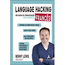 Language Hacking - Francês: Um Curso De Conversação Para Iniciantes