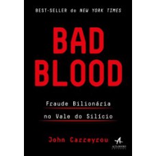 Bad Blood: Fraude Bilionária No Vale Do Silício