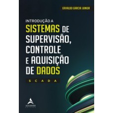 Introdução A Sistemas De Supervisão, Controle E Aquisição De Dados - Scada