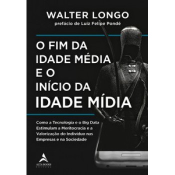 O Fim Da Idade Média E O Início Da Idade Mídia