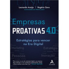 Empresas Proativas 4.0: Estratégias Para Vencer Na Era Digital