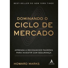 Dominando O Ciclo De Mercado: Aprenda A Reconhecer Padrões Para Investir Com Segurança