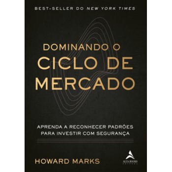 Dominando O Ciclo De Mercado: Aprenda A Reconhecer Padrões Para Investir Com Segurança