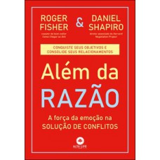 Além Da Razão: A Força Da Emoção Na Solução De Conflitos