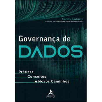 Governança De Dados: Práticas, Conceitos E Novos Caminhos